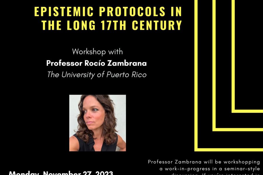 Workshop Poster: Metamorphosis of Value: Epistemic Protocols in the Long 17th Century with Prof. Rocia Zambrana, November 27, 2023